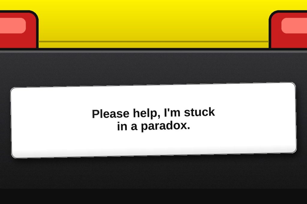 Please help, I'm stuck in a paradox. bumper sticker on a car bumper